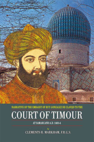 Cover of Narrative of the Embassy of Ruy Gonzalez de Clavijo to the Court of Taimour