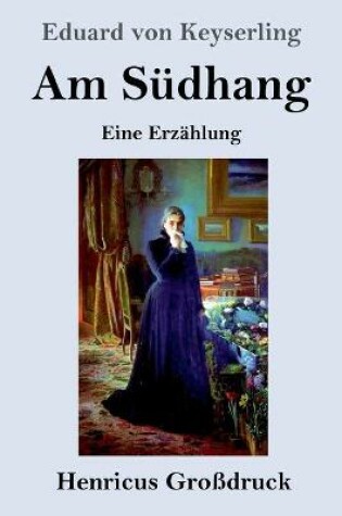 Cover of Am Südhang (Großdruck)