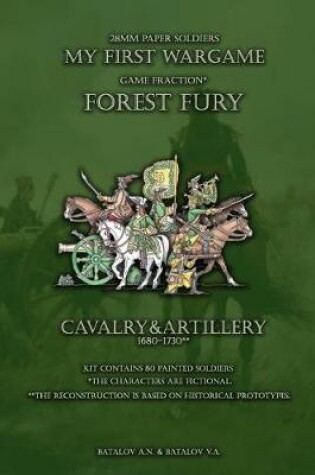Cover of Forest Fury. Cavalry&Artillery 1680-1730
