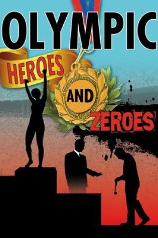 Cover of Olympic Heroes and Zeroes