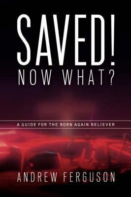 Book cover for Saved! Now What?