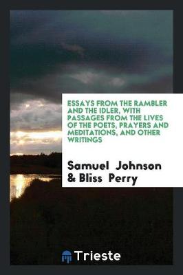 Book cover for Essays from the Rambler and the Idler; With Passages from the Lives of the ...
