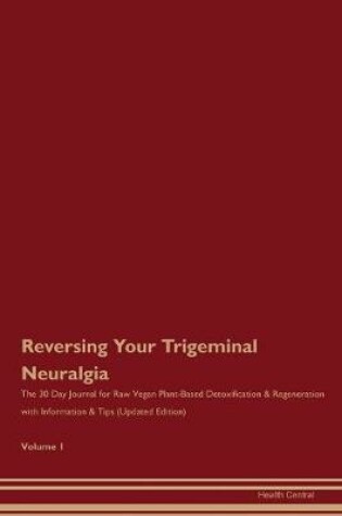 Cover of Reversing Your Trigeminal Neuralgia