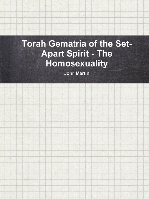 Book cover for Torah Gematria of the Set-Apart Spirit - the Homosexuality