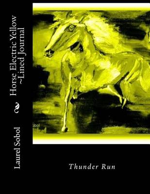 Cover of Horse Electric Yellow Lined Journal