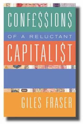 Book cover for Confessions of a Reluctant Capitalist