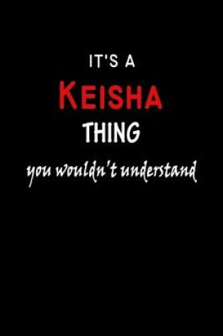 Cover of It's a Keisha Thing You Wouldn't Understandl