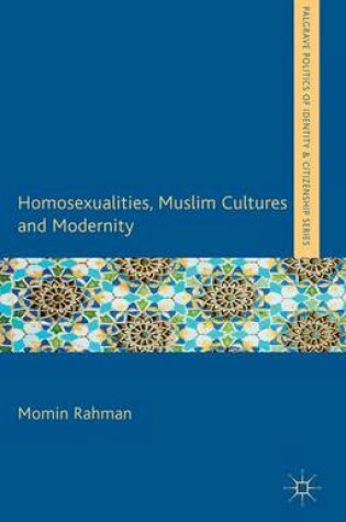 Cover of Homosexualities, Muslim Cultures and Modernity