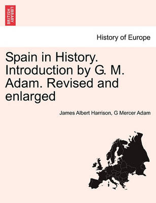 Book cover for Spain in History. Introduction by G. M. Adam. Revised and Enlarged