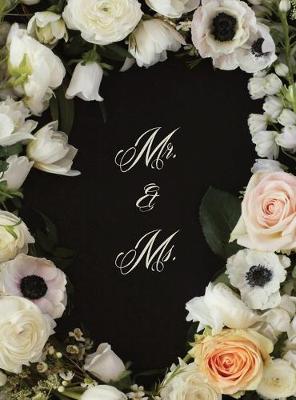 Book cover for Mr. & Ms. Flowered Wedding Guest Book