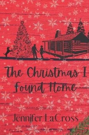 Cover of The Christmas I Found Home