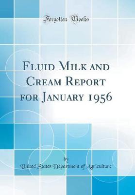 Book cover for Fluid Milk and Cream Report for January 1956 (Classic Reprint)