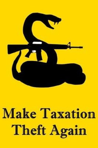 Cover of Make Taxation Theft Again