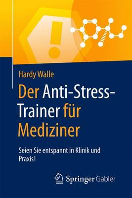 Book cover for Der Anti-Stress-Trainer Fur Mediziner