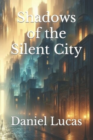 Cover of Shadows of the Silent City