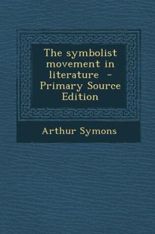 Cover of The Symbolist Movement in Literature