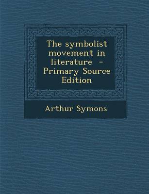 Book cover for The Symbolist Movement in Literature