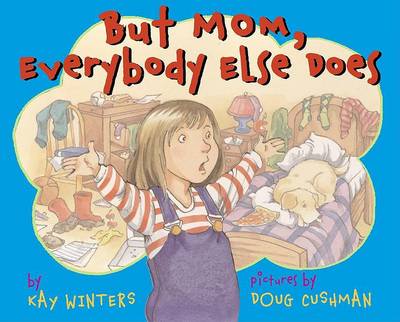 Book cover for But Mom, Everybody Else Does