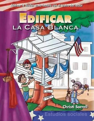 Book cover for Edificar la Casa Blanca (Building Up the White House) (Spanish Version)