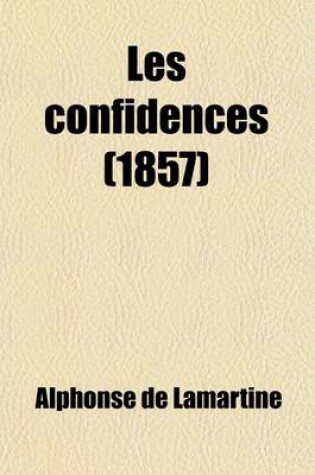 Cover of Les Confidences; Confidential Disclosures