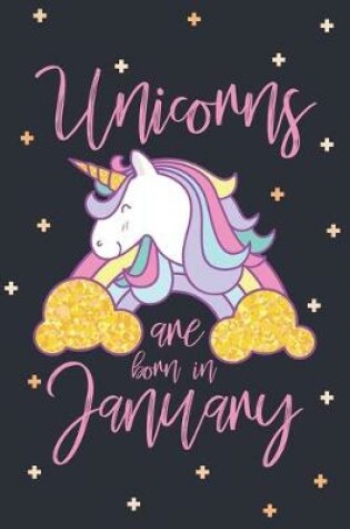 Cover of Unicorns Are Born In January