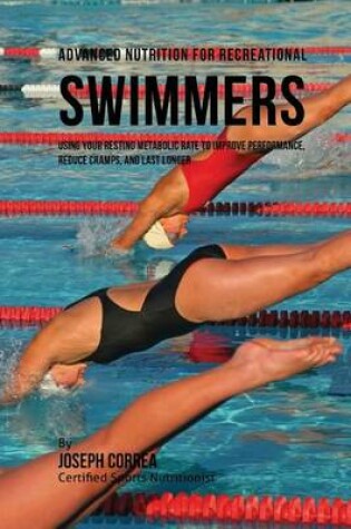 Cover of Advanced Nutrition for Recreational Swimmers