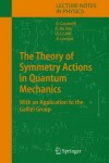 Book cover for The Theory of Symmetry Actions in Quantum Mechanics