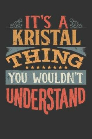 Cover of Its A Kristal Thing You Wouldnt Understand