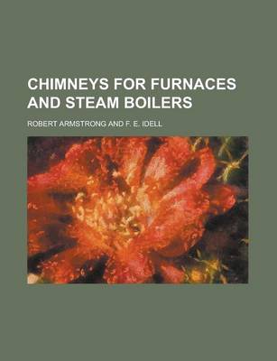 Book cover for Chimneys for Furnaces and Steam Boilers