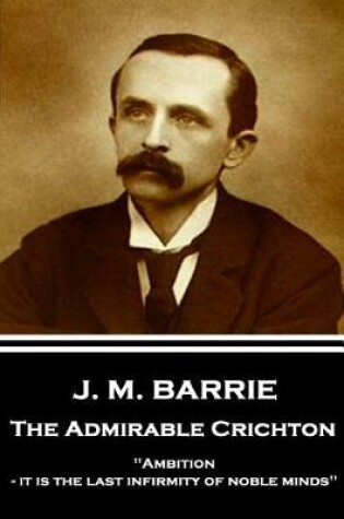 Cover of J.M. Barrie - The Admirable Crichton
