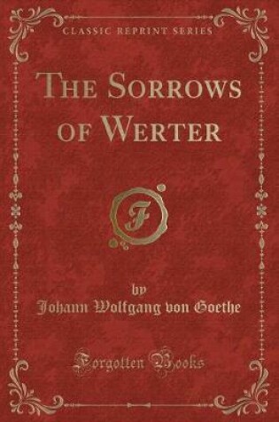 Cover of The Sorrows of Werter (Classic Reprint)