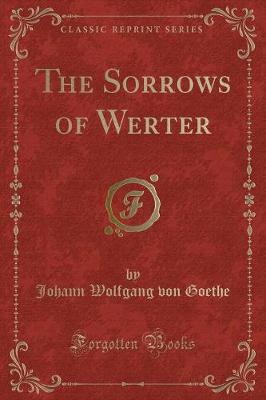 Book cover for The Sorrows of Werter (Classic Reprint)