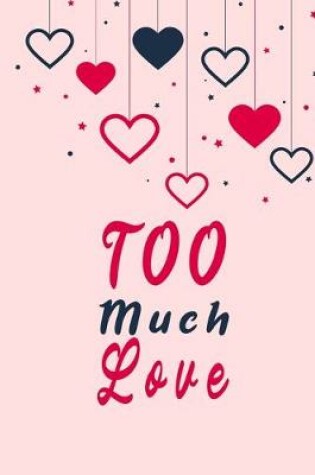Cover of To Much Love