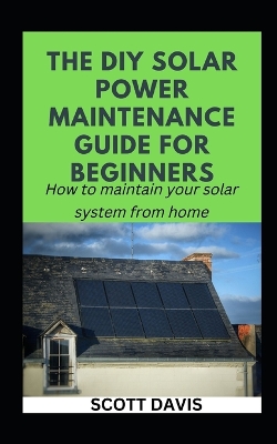 Book cover for The DIY Solar Power Maintenance Guide for Beginners