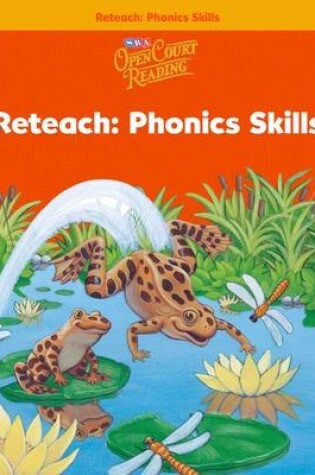 Cover of Open Court Reading, Reteach Workbook - Phonics Skills, Grade 1