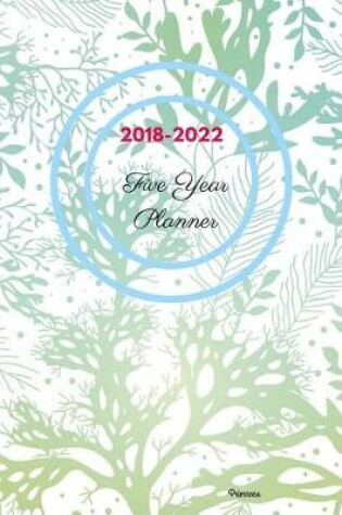 Cover of 2018 - 2022 Primrose Five Year Planner