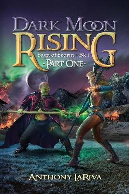 Cover of Dark Moon Rising, Saga of Storm Book 1