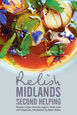 Book cover for Relish Midlands - Second Helping: Original Recipes from the Region's Finest Chefs and Restaurants