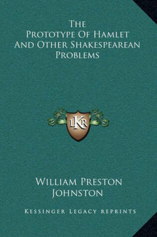 Cover of The Prototype of Hamlet and Other Shakespearean Problems