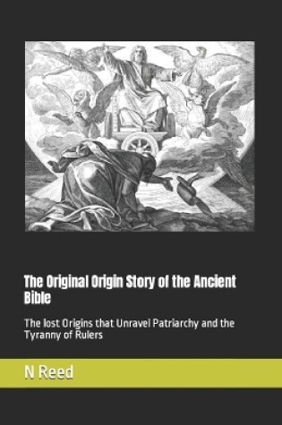 Cover of The Original Origin Story of the Ancient Bible