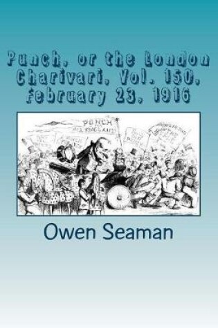 Cover of Punch, or the London Charivari, Vol. 150, February 23, 1916