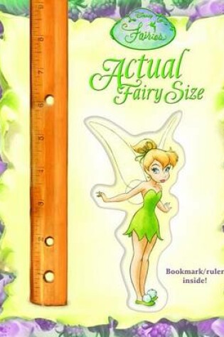 Cover of Disney Fairies: Actual Fairy Size