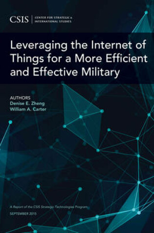 Cover of Leveraging the Internet of Things for a More Efficient and Effective Military