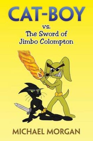 Cover of Cat-Boy vs. the Sword of Jimbo Colompton