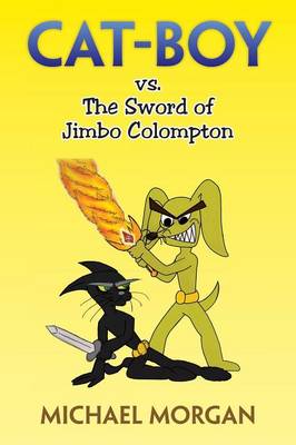 Book cover for Cat-Boy vs. the Sword of Jimbo Colompton