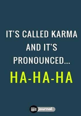 Book cover for It's Called Karma And It's Pronounced ... Ha-Ha-Ha