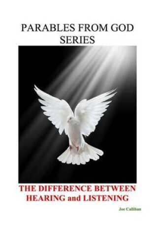 Cover of Parables from God Series - The Difference Between Hearing and Listening