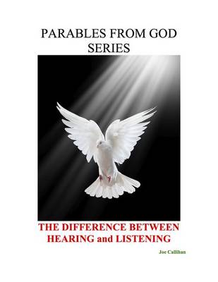 Book cover for Parables from God Series - The Difference Between Hearing and Listening