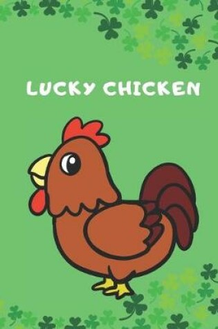 Cover of Lucky Chicken Journal Notebook