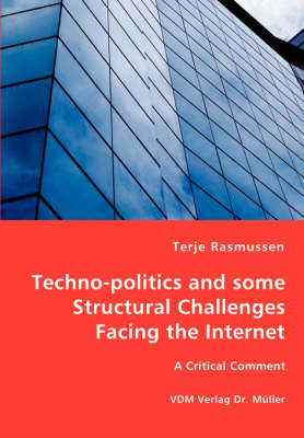 Book cover for Techno-politics and some Structural Challenges Facing the Internet